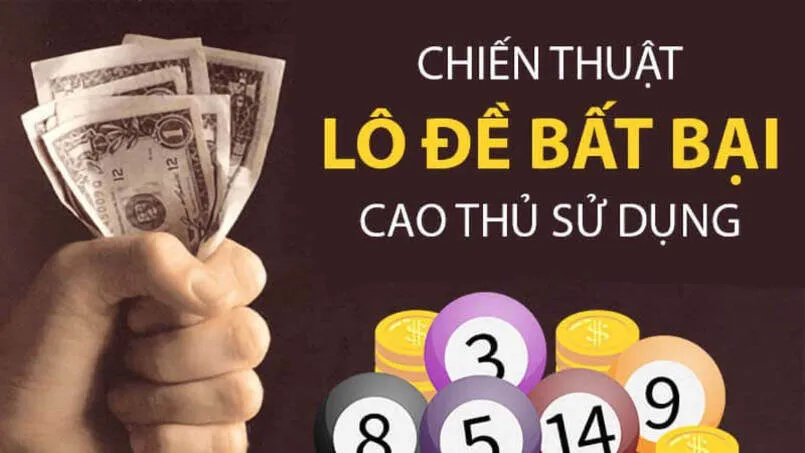 Chiến thuật đánh lô đề bất bại “rinh” sạch tiền nhà cái 2 Các cao thủ luôn áp dụng linh hoạt chiến thuật đánh lô đề